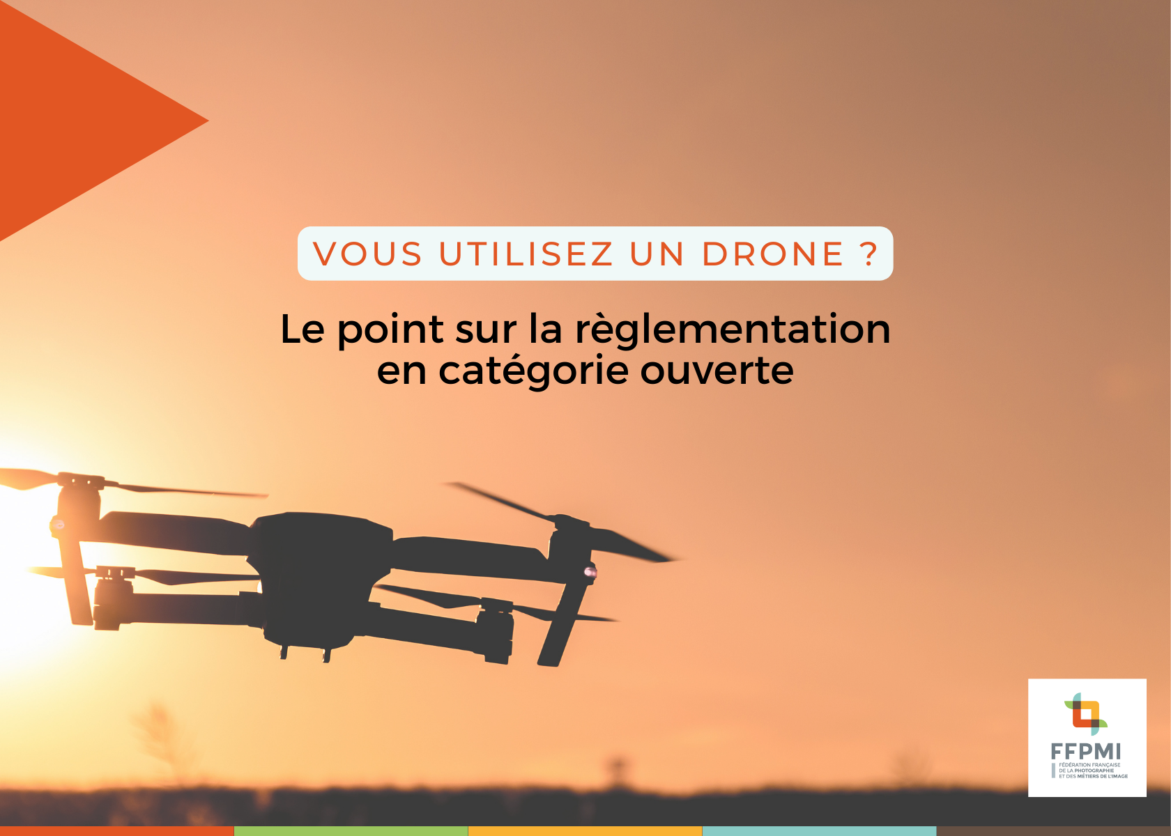 La réglementation sur l’utilisation des drones en catégorie ouverte