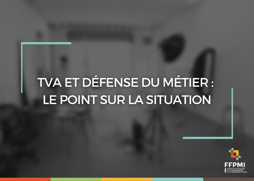 TVA et défense du métier : le point sur la situation
