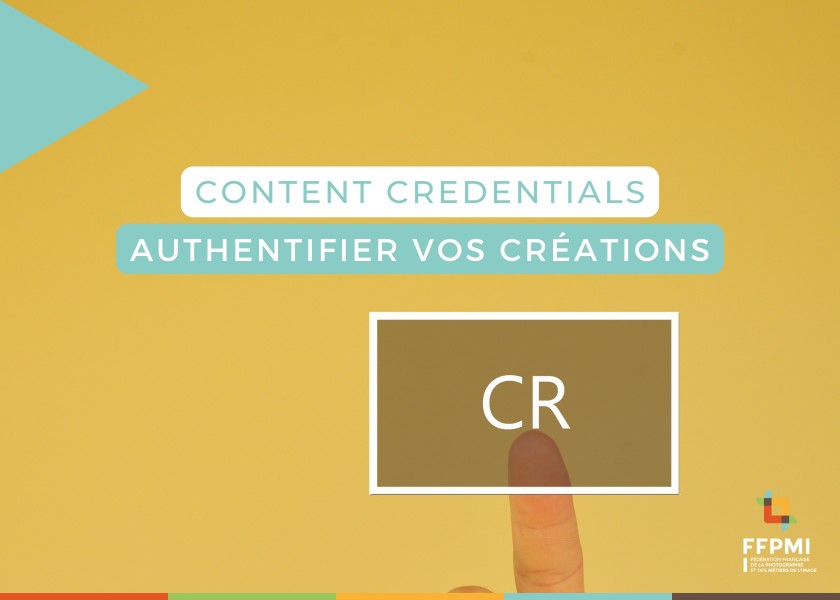 Content Credentials : protéger et authentifier vos créations
